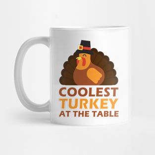 Coolest turkey at the table funny thanksgiving holiday Mug